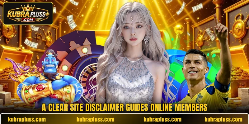 A clear site disclaimer guides online members