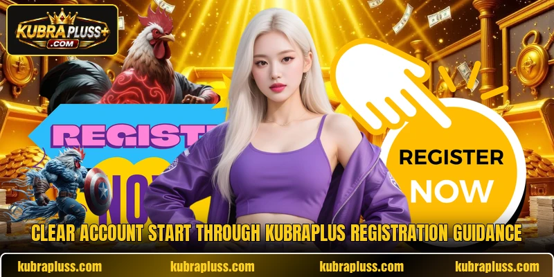 Clear account start through Kubraplus registration guidance