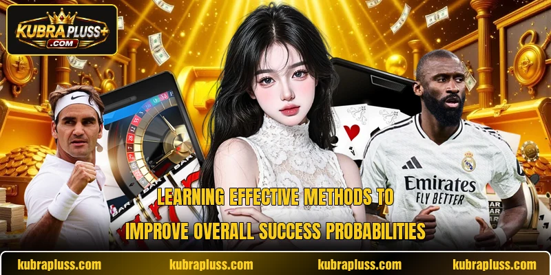 Learning effective methods to improve overall success probabilities