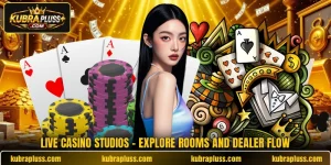 Live Casino Studios - Explore Rooms And Dealer Flow