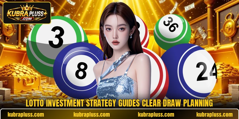 Lotto investment strategy guides clear draw planning