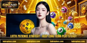 Lotto Patience Strategy - Keep Long Term Play Steady