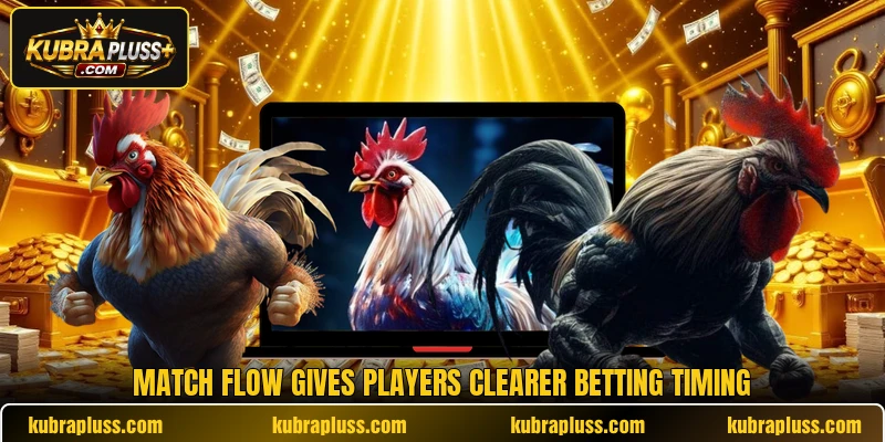 Match flow gives players clearer betting timing