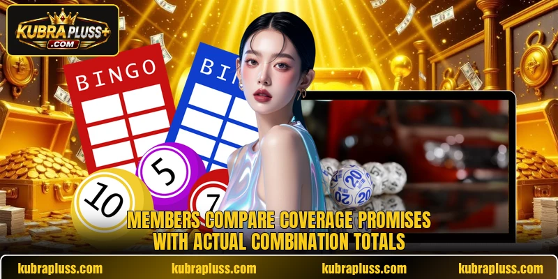 Members compare coverage promises with actual combination totals
