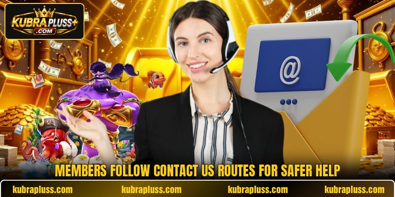 Members follow contact us routes for safer help