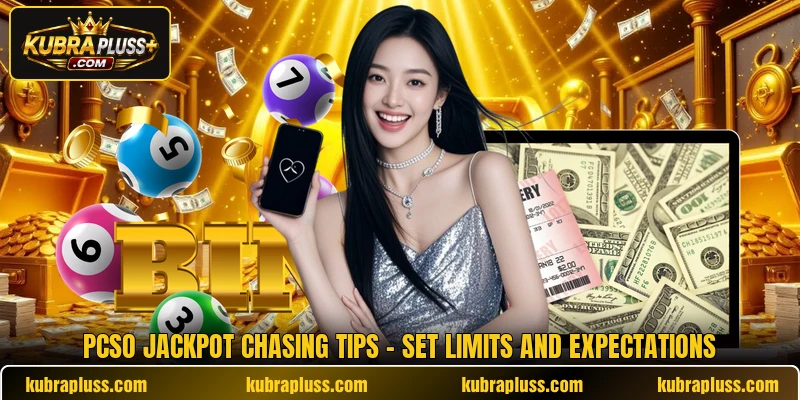 PCSO Jackpot Chasing Tips - Set Limits And Expectations