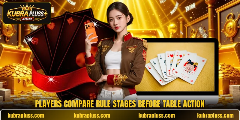 Players compare rule stages before table action