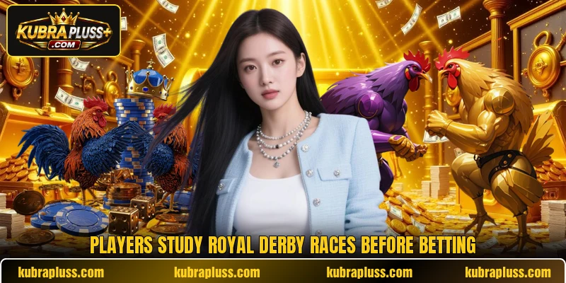 Players study royal derby races before betting