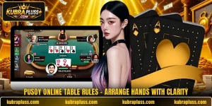 Pusoy Online Table Rules - Arrange Hands With Clarity
