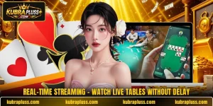 Real-Time Streaming - Watch Live Tables Without Delay