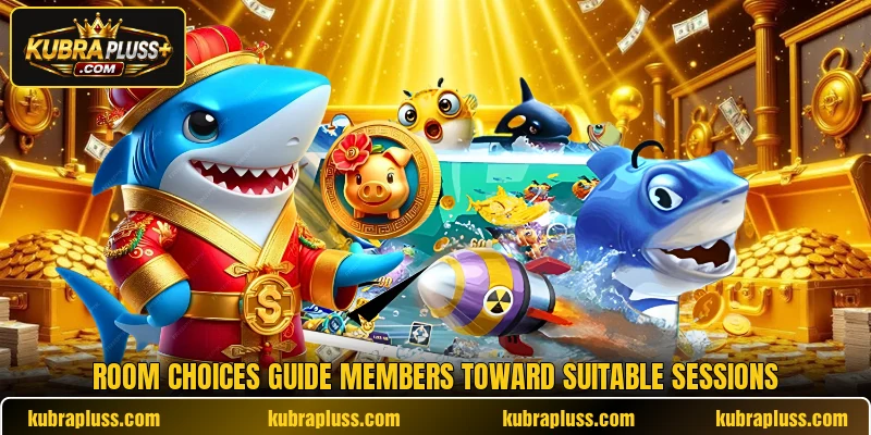 Room choices guide members toward suitable sessions