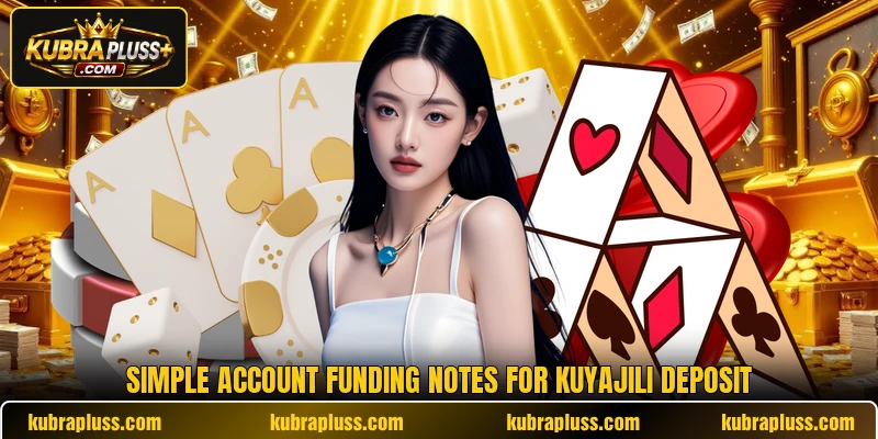 Simple account funding notes for KuyaJili deposit