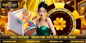 Table Positions - Understand Seats And Betting Order